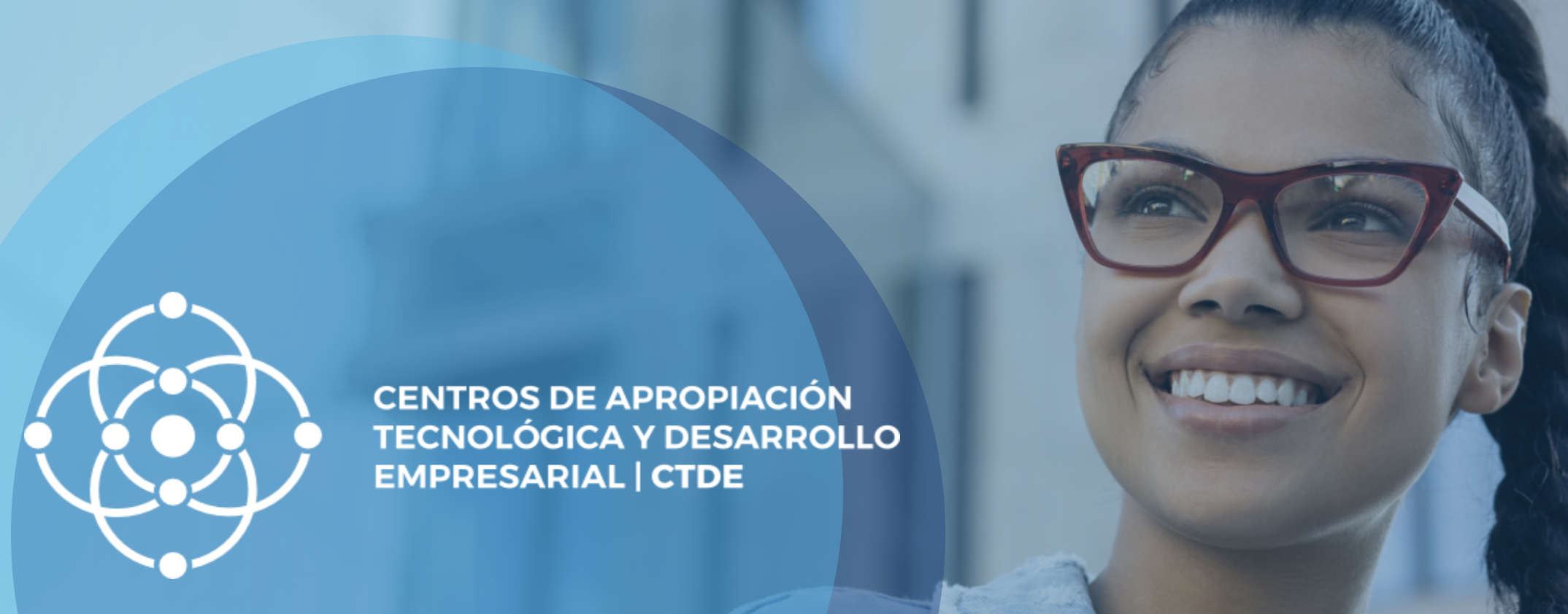 fortalecimiento - Centro de Apropiación Tecnológica y Desarrollo Empresarial (CTDE)