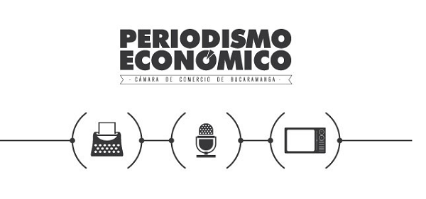 Cámara de Comercio abre convocatoria para el Premio Departamental de Periodismo Económico 2018