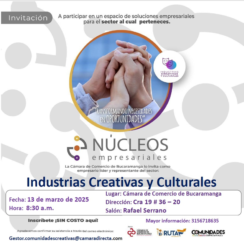 NÚCLEO EMPRESARIAL SECTOR INDUSTRIAS CREATIVAS Y CULTURALES 13 MARZO 2025