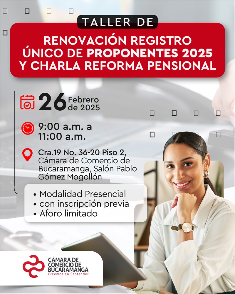 TALLER DE RENOVACIÓN REGISTRO ÚNICO DE PROPONENTES 2025 Y CHARLA REFORMA PENSIONAL