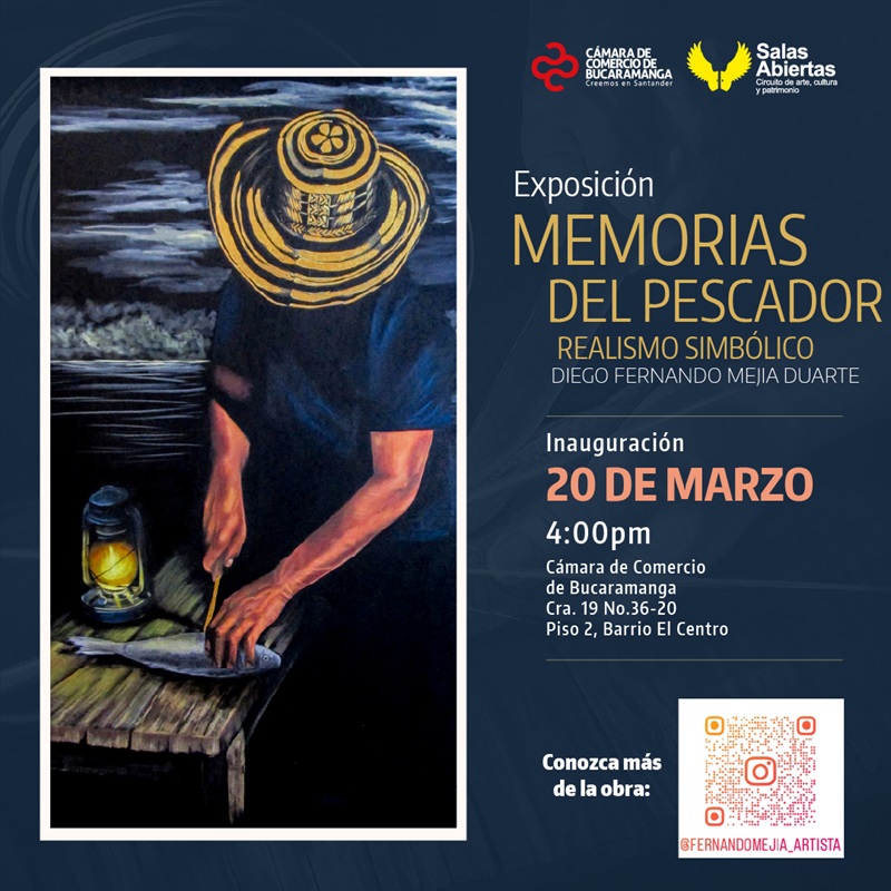 INAUGURACIÓN DE EXPOSICIÓN DE OBRA MEMORIAS DEL PESCADOR: REALISMO SIMBÓLICO 